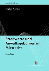 Streitwerte und Anwaltsgeb&uuml;hren im Mietrecht - Stephan A. Gr&uuml;ter