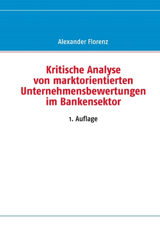 Kritische Analyse von marktorientierten Unternehmensbewertungen im Bankensektor