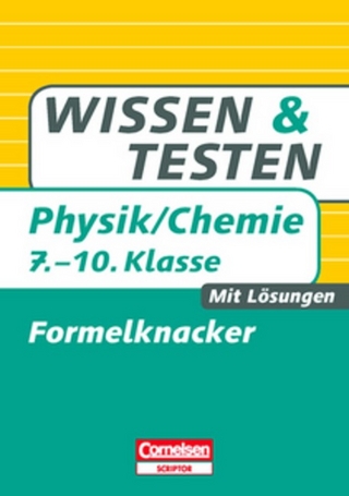 Wissen und Testen - Physik/Chemie / 7.-10. Schuljahr - Formelknacker