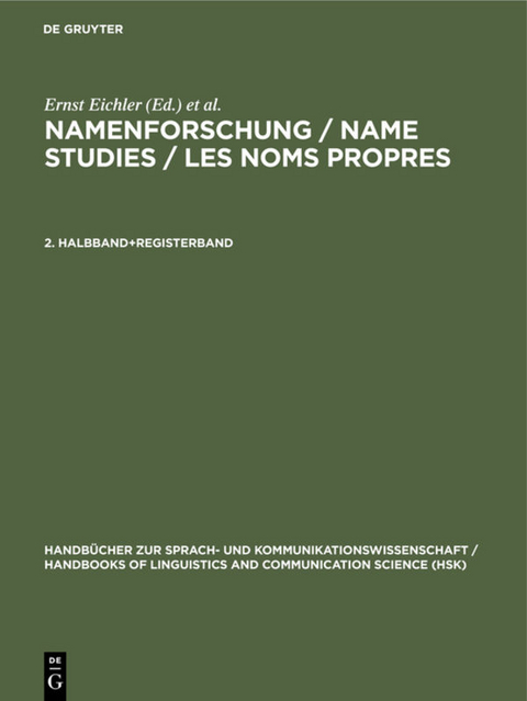Namenforschung / Name Studies / Les noms propres. 2. Halbband+Registerband