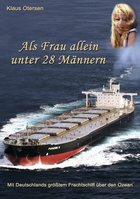 Als Frau allein unter 28 M&auml;nnern - Klaus Otersen