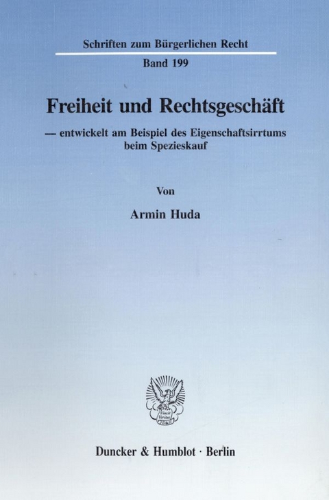 Freiheit und Rechtsgesch&auml;ft - Armin Huda