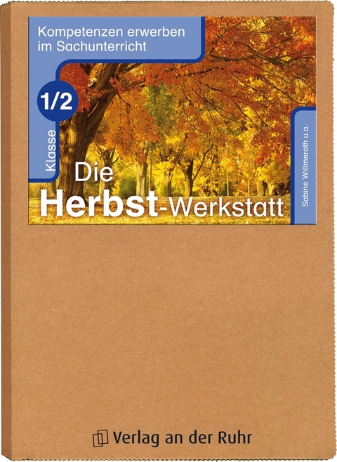 Die Herbst-Werkstatt &ndash; Klasse 1/2 - Bernadette Frechen, Stefanie Sch&ouml;&szlig;ler
