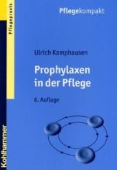Prophylaxen in der Pflege - Ulrich Kamphausen
