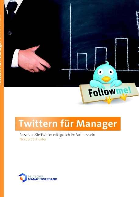 Twittern f&uuml;r Manager - Norbert B. Schuster