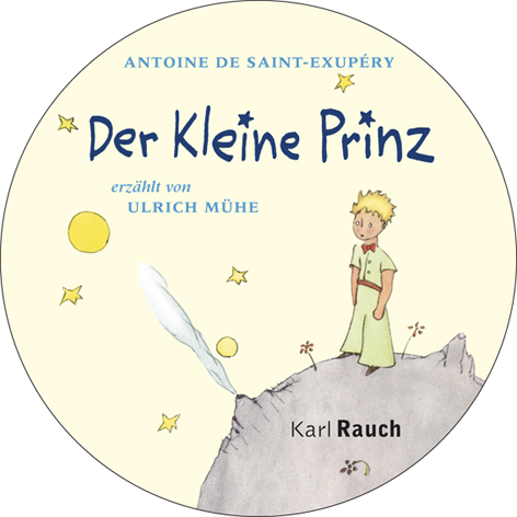 Der kleine Prinz - Antoine de Saint-Exup&eacute;ry