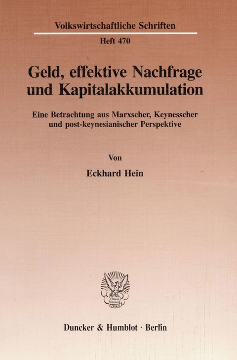 Geld, effektive Nachfrage und Kapitalakkumulation. - Eckhard Hein