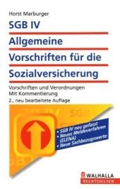 SGB IV - Allgemeine Vorschriften f&uuml;r die Sozialversicherung - Horst Marburger