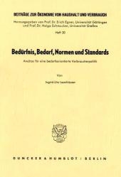 Bedürfnis, Bedarf, Normen und Standards.