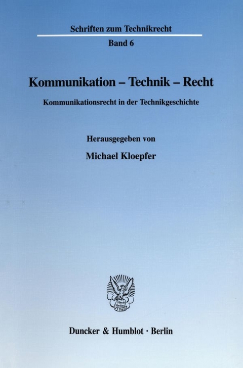 Kommunikation - Technik - Recht. - 