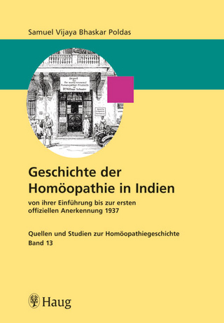 Geschichte der Homöopathie in Indien von ihrer Einführung bis zur ersten offiziellen Anerkennung 1937