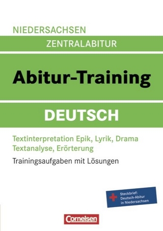 Abitur-Training Deutsch - Niedersachsen / Arbeitsbuch mit Trainingsaufgaben und Lösungen