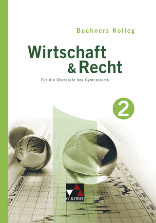 Buchners Kolleg Wirtschaft & Recht – neu / Kolleg Wirtschaft & Recht 2