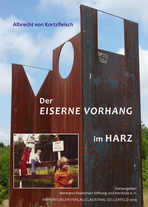 Der Eiserne Vorhang im Harz - Albrecht von Kortzfleisch