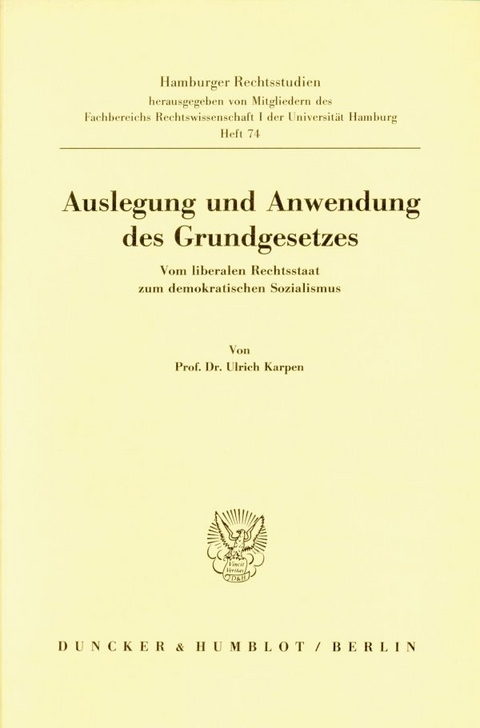 Auslegung und Anwendung des Grundgesetzes. - Ulrich Karpen