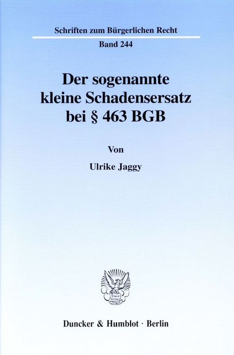 Der sogenannte kleine Schadensersatz bei &sect; 463 BGB. - Ulrike Jaggy