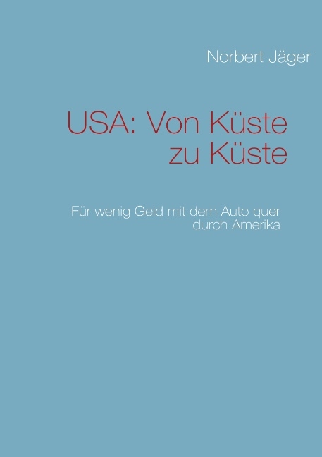 USA: Von K&uuml;ste zu K&uuml;ste