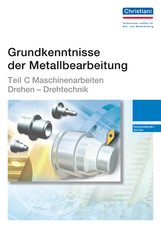 Grundkenntnisse der Metallbearbeitung - Teil C