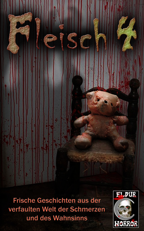 Fleisch 4 - Torsten Exter, Jane Breslin, Cassandra Schwartz, Antje Ippensen, Rosa Leber, Faye Hell, Peter Lancester, Torsten Scheib, Thomas Karg, Jasmin Krieger, A. C. Hurts, S&ouml;ren Prescher, Alisha Godoy, Ky van Rae, John Aysa, Piper Marou, Markus Kastenholz