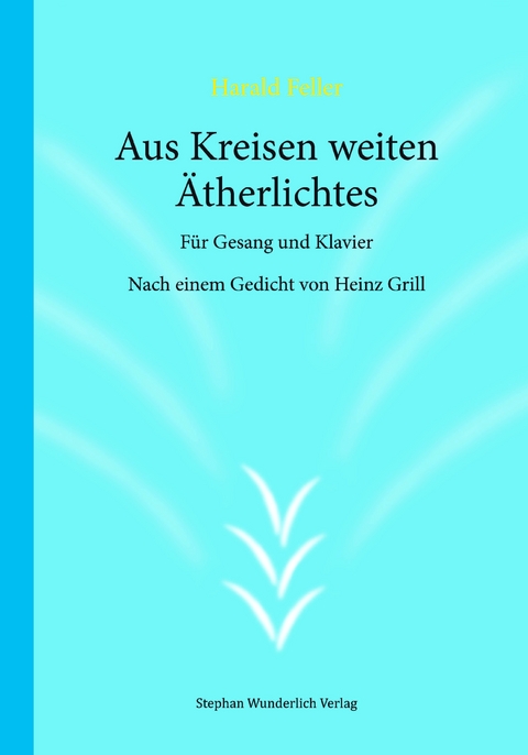 Aus Kreisen weiten &Auml;therlichtes - 