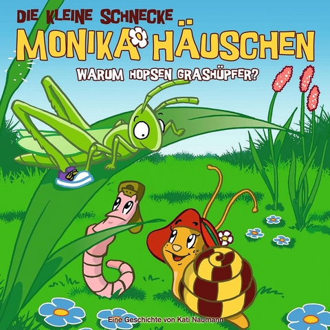 Die kleine Schnecke Monika Häuschen - CD / 11: Warum hopsen Grashüpfer? - Kati Naumann