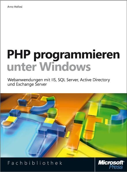PHP programmieren unter Windows - Arno Hollosi