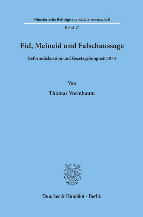 Eid, Meineid und Falschaussage. - Thomas Vormbaum