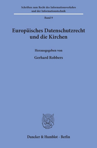 Europäisches Datenschutzrecht und die Kirchen.