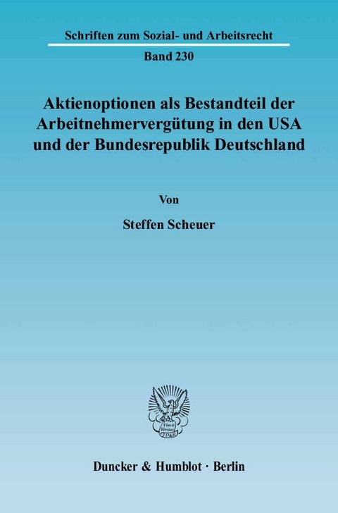 Aktienoptionen als Bestandteil der Arbeitnehmerverg&uuml;tung in den USA und der Bundesrepublik Deutschland. - Steffen Scheuer