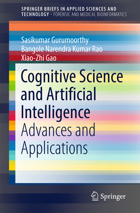 Cognitive Science and Artificial Intelligence - Sasikumar Gurumoorthy, Bangole Narendra Kumar Rao, Xiao-Zhi Gao