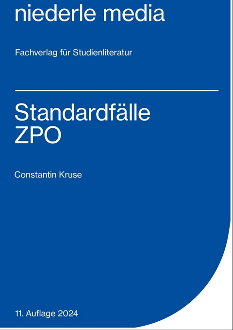 Standardfälle ZPO 2024 - Sönke Gödeke, Constantin Kruse
