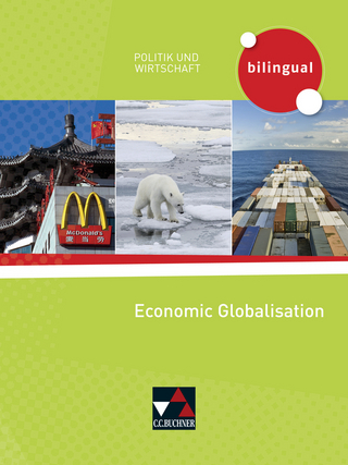 Politik und Wirtschaft – bilingual / Economic Globalisation