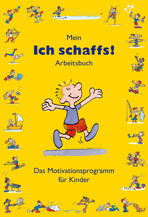 Mein &bdquo;Ich schaffs!" - Arbeitsbuch - Ben Furman