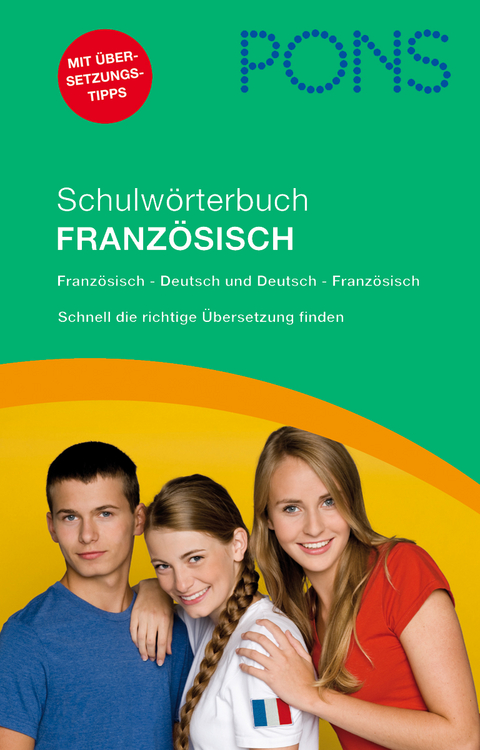 PONS Schulw&ouml;rterbuch Franz&ouml;sisch f&uuml;r Sch&uuml;ler