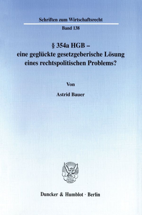 &sect; 354a HGB - eine gegl&uuml;ckte gesetzgeberische L&ouml;sung eines rechtspolitischen Problems? - Astrid Bauer