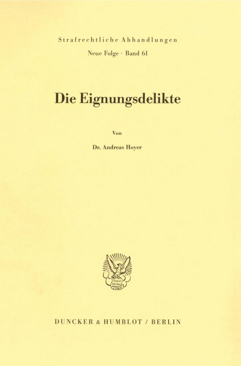 Die Eignungsdelikte. - Andreas Hoyer