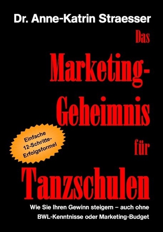 Das Marketing-Geheimnis für Tanzschulen