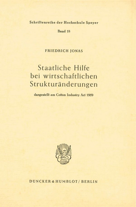 Staatliche Hilfe bei wirtschaftlichen Struktur&auml;nderungen, - Friedrich Jonas