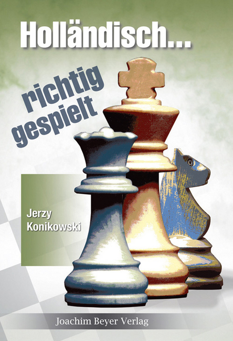 Holländisch - richtig gespielt - Jerzy Konikowski, Olaf Heinzel