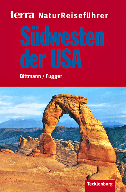Südwesten der USA -  Bittmann/Fugger