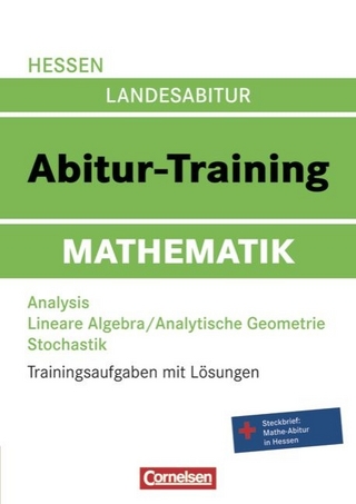 Abitur-Training Mathematik - Hessen / Arbeitsbuch mit Trainingsaufgaben und Lösungen