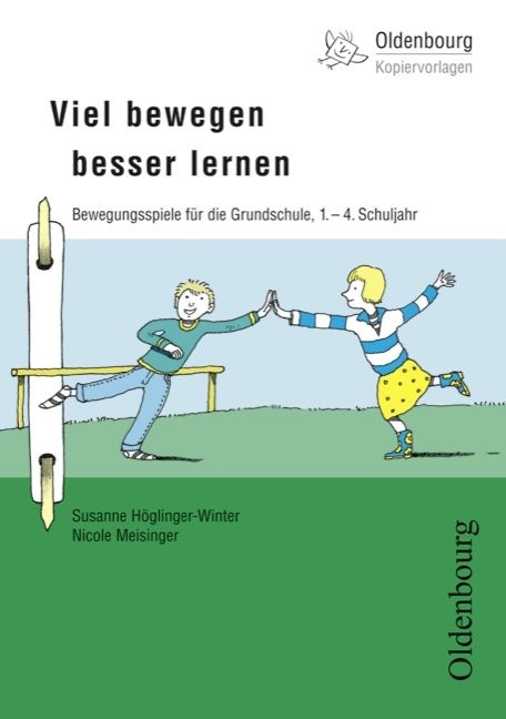 Viel bewegen - besser lernen - Susanne H&ouml;glinger-Winter, Nicole Meisinger