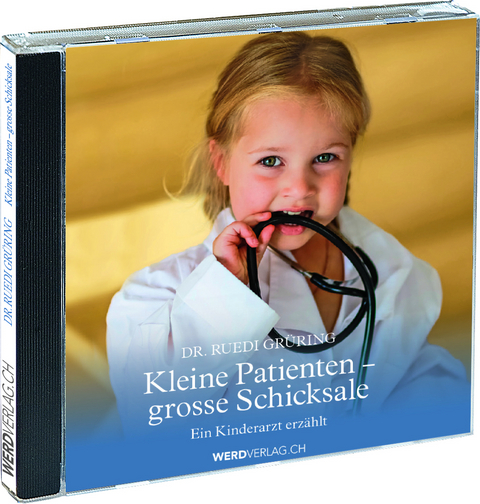 Kleine Patienten, grosse Schicksale - Ruedi Gr&uuml;ring