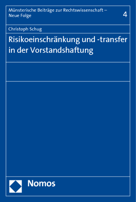 Risikoeinschr&auml;nkung und -transfer in der Vorstandshaftung - Christoph Schug