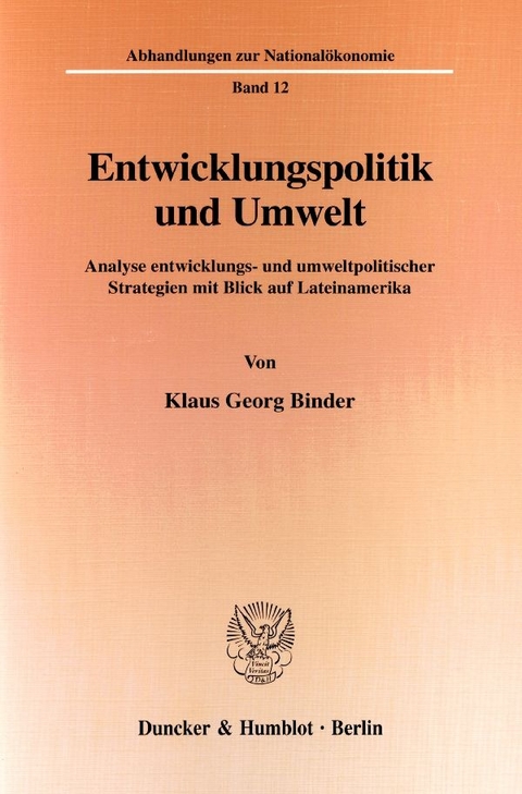 Entwicklungspolitik und Umwelt. - Klaus Georg Binder