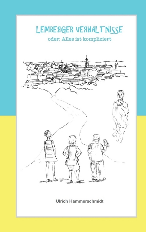 Lemberger Verh&auml;ltnisse - Ulrich Hammerschmidt