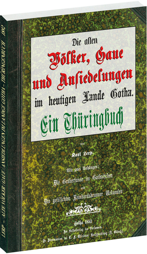 Die alten V&ouml;lker, Gaue und Ansiedlungen im heutigen Lande Gotha 1892 in Th&uuml;ringen - Karl Lerp