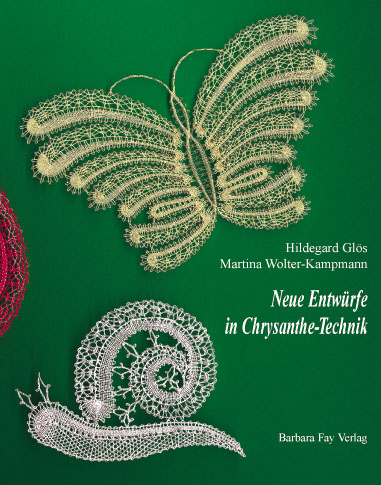 Neue Entw&uuml;rfe in Chrysanthe-Technik - Hildegard Gl&ouml;s, Martina Wolter-Kampmann