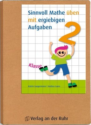 Sinnvoll Mathe üben mit ergiebigen Aufgaben – Klasse 2