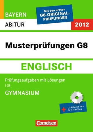 Abitur-Originalprüfungen Englisch - Bayern 2011 / Musterprüfungen G8 (Gymnasium)